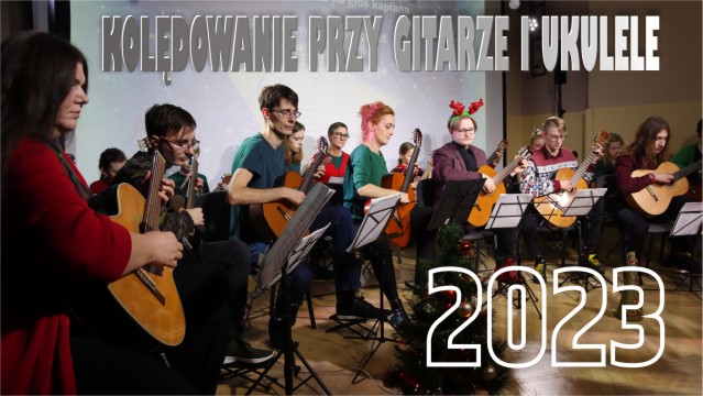 KOLĘDOWANIE PRZY GITARZE I UKULELE 2023